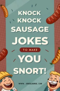 Cartoon sausages and laughing characters with text: “Knock knock sausage jokes to make you snort! jokeslounge.com”