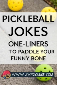 Pickleball jokes one-liners image showing three colorful pickleballs (yellow and green) on a concrete and gravel surface. The text overlay reads: "Pickleball Jokes One-Liners to Paddle Your Funny Bone