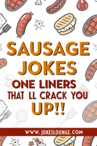 Cartoon meats and sausages with bold text: “Sausage jokes one liners that’ll crack you up!!” and jokeslounge.com at the bottom.