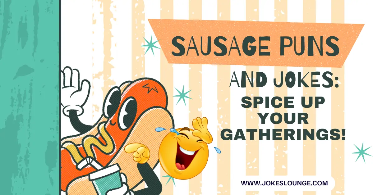 Sausage Puns and Jokes Spice Up Your Gatherings!