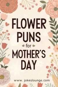 Pastel floral design with heart accents and bold text 'Flower Puns for Mother's Day' plus website www.jokeslounge.com