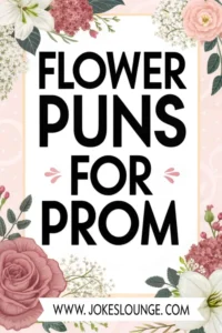 Elegant floral border with the bold black title 'Flower Puns for Prom' and the website www.jokeslounge.com at the bottom
