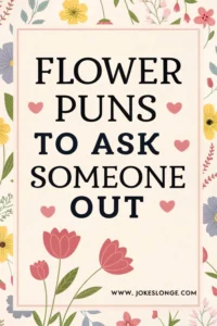 Floral border with pink hearts and bold text 'Flower Puns To Ask Someone Out' plus website www.jokeslonge.com at the bottom