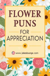 Floral-themed graphic with the text 'Flower Puns for Appreciation' and the website www.jokeslounge.com in the center