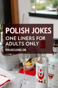 Bottles with funny faces on a table with drinks and snacks, overlaid with bold text saying “Polish Jokes One Liners for Adults Only