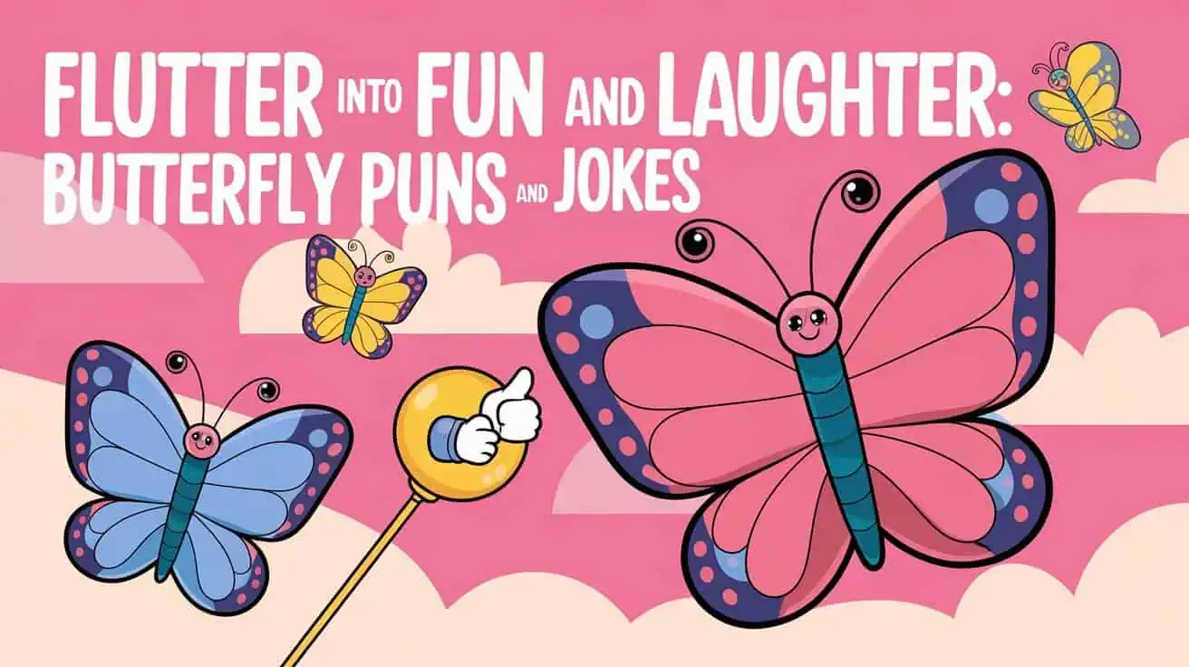 Butterfly Puns and Jokes