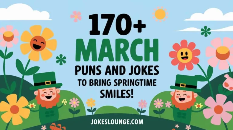 170+ March Puns and Jokes to Bring Springtime Smiles!