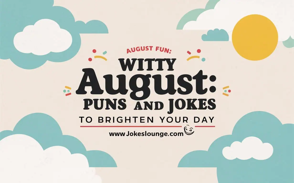 August Puns And Jokes