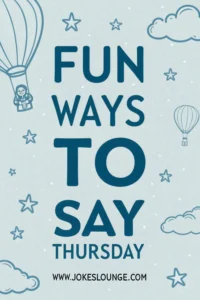 Illustration with hot air balloons, clouds, and stars featuring the text "Fun Ways to Say Thursday" on a light blue background