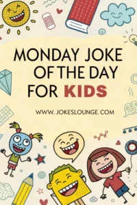 Colorful cartoon poster with happy kids, books, and pencils, titled "Monday Joke of the Day for Kids" from jokeslounge.com.