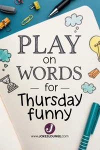 Notebook page with text "Play on Words for Thursday Funny" surrounded by doodles and office supplies on a blue background.