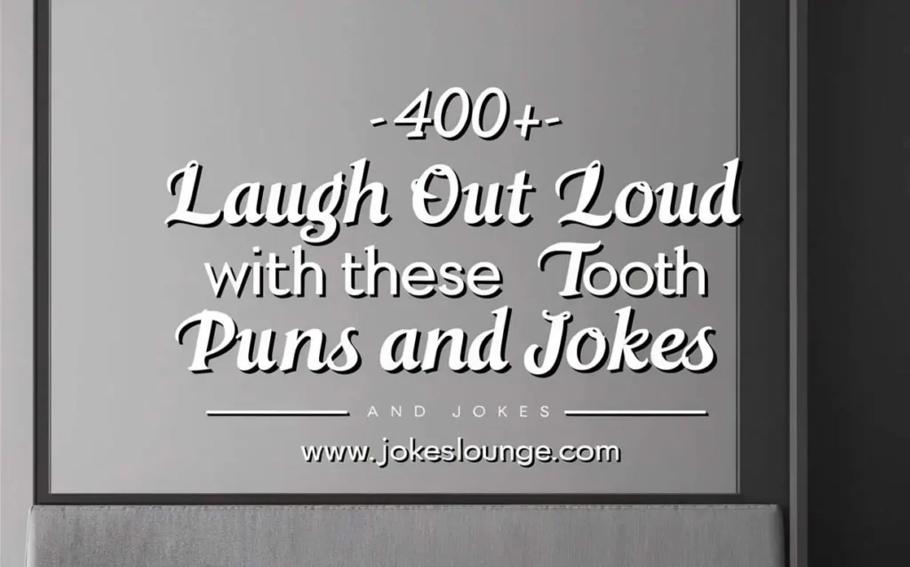 Tooth Puns and Jokes