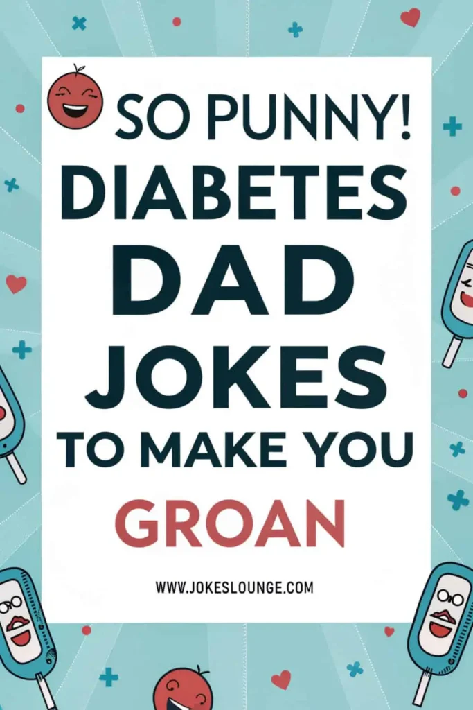 Cartoon-style poster with smiling glucose meters and hearts, featuring the text “So Punny! Diabetes Dad Jokes to Make You Groan