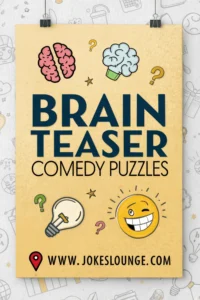 Poster with text "Brain Teaser Comedy Puzzles," cartoon brains, lightbulb, emojis, and website www.jokeslounge.com at the bottom.