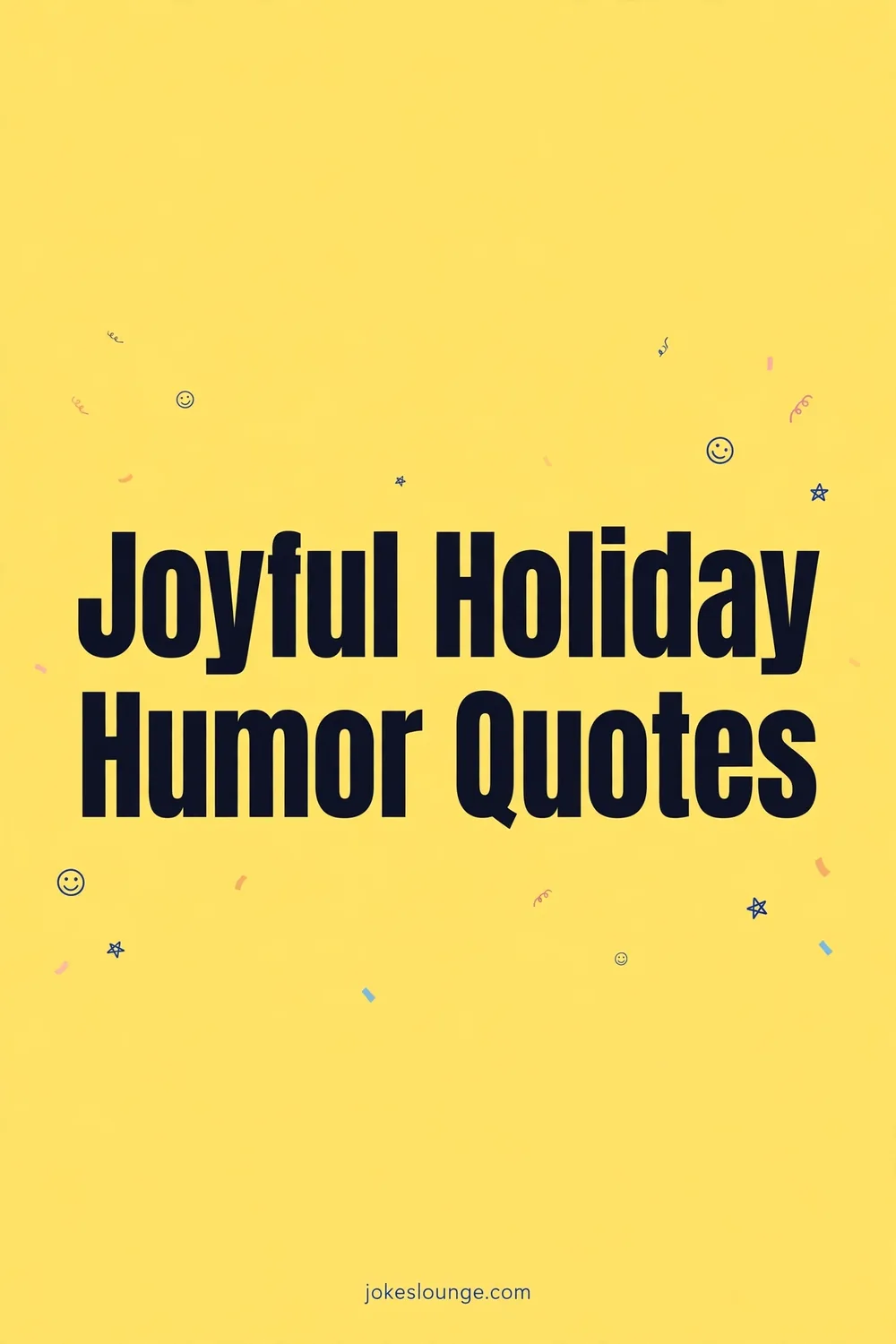 Joyful Holiday Humor Quotes - funny illustration