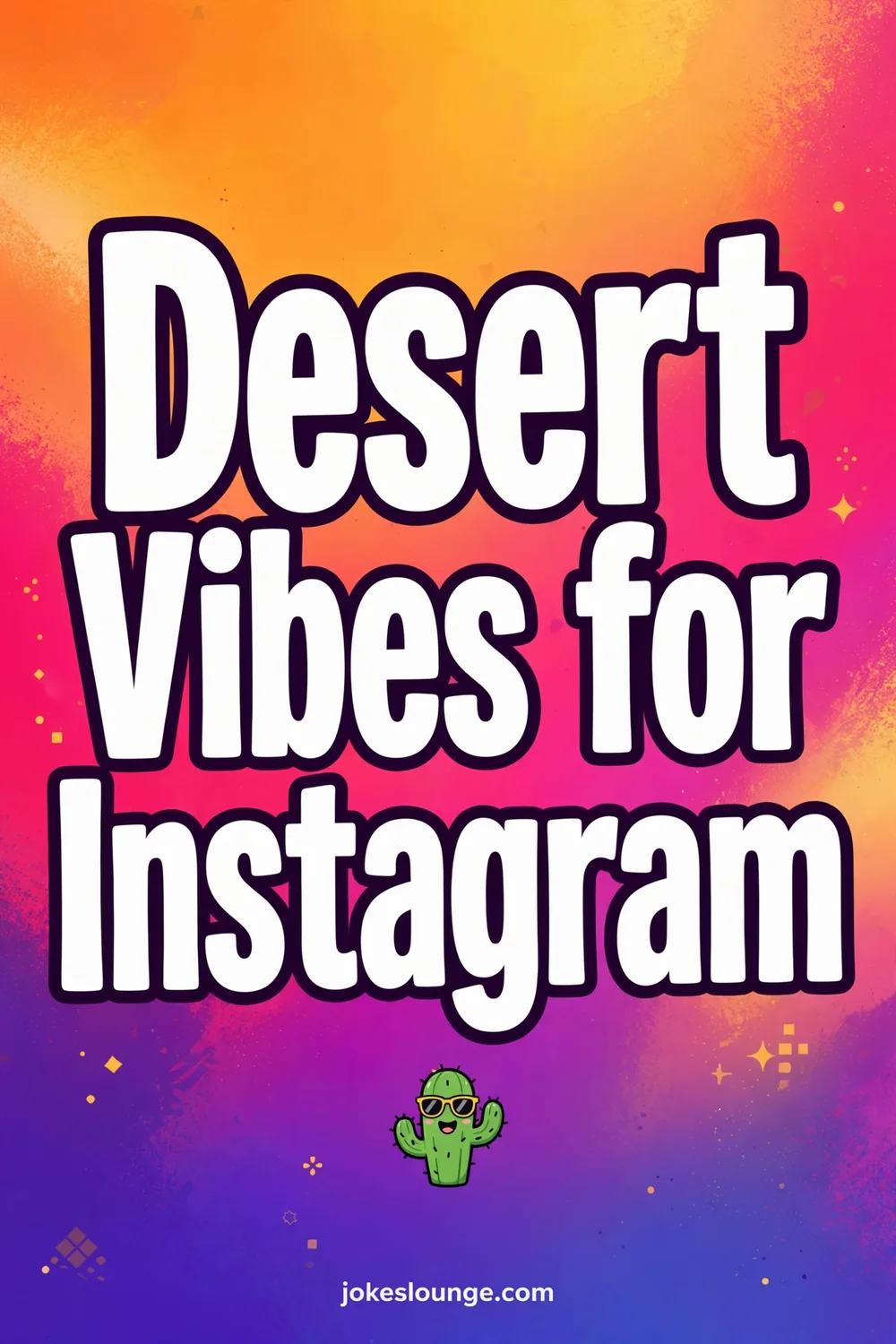 Desert Vibes for Instagram - funny illustration