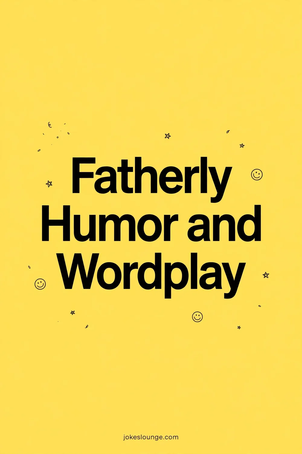 Fatherly Humor and Wordplay - funny illustration