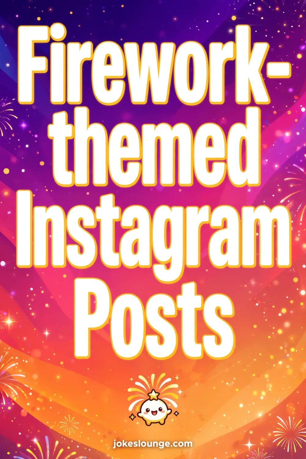 Firework-themed Instagram Posts - funny illustration