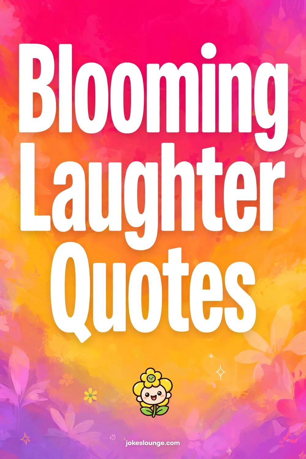 Blooming Laughter Quotes - funny illustration