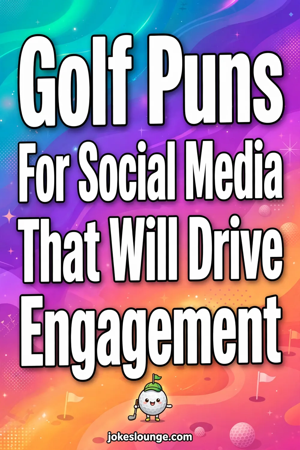 Golf Puns For Social Media That Will Drive Engagement - funny illustration