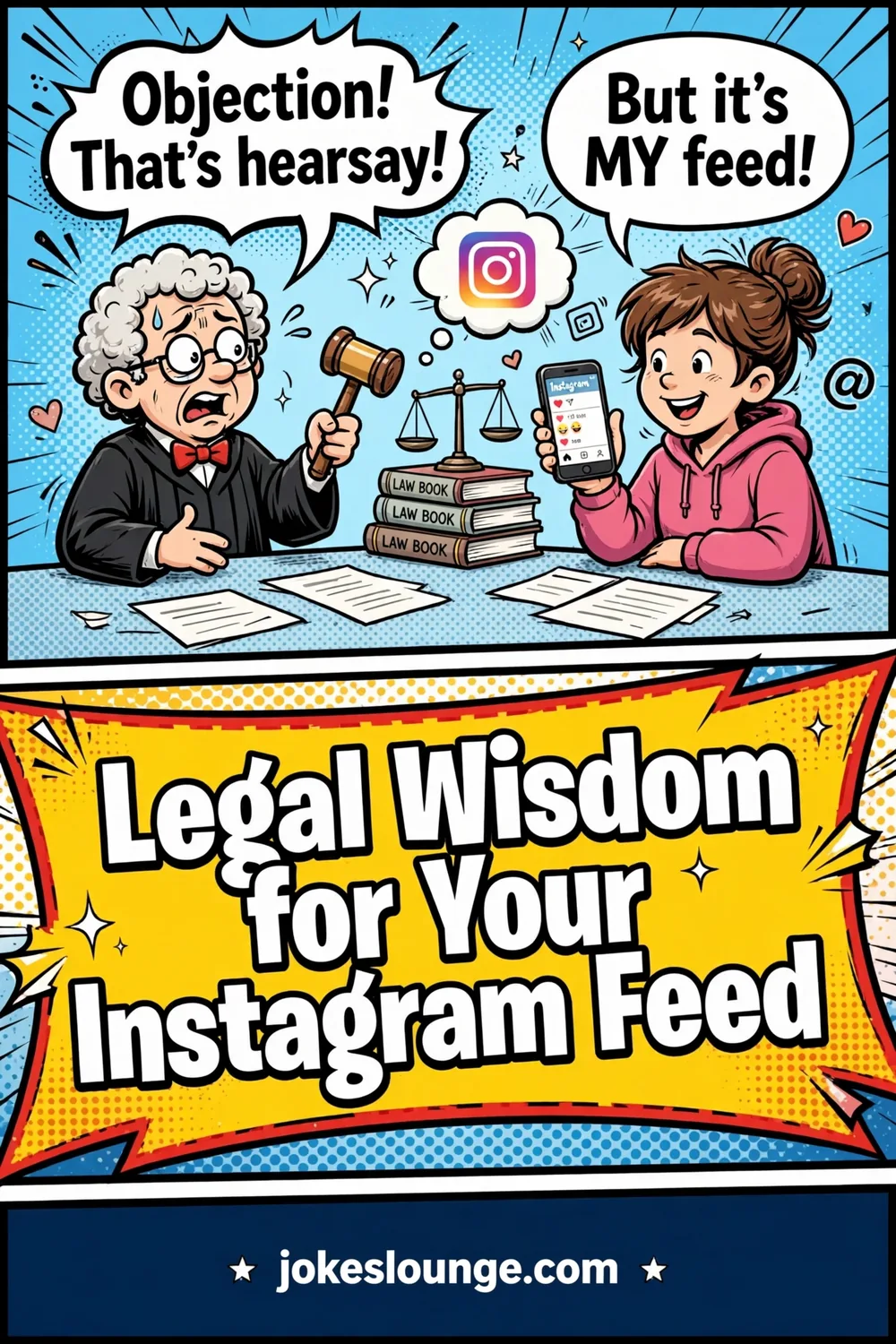 Legal Wisdom for Your Instagram Feed ⚖️ - funny illustration