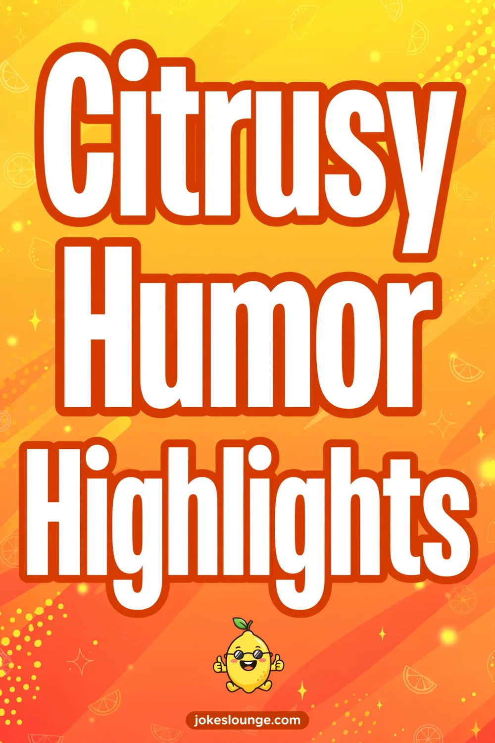 Citrusy Humor Highlights - funny illustration