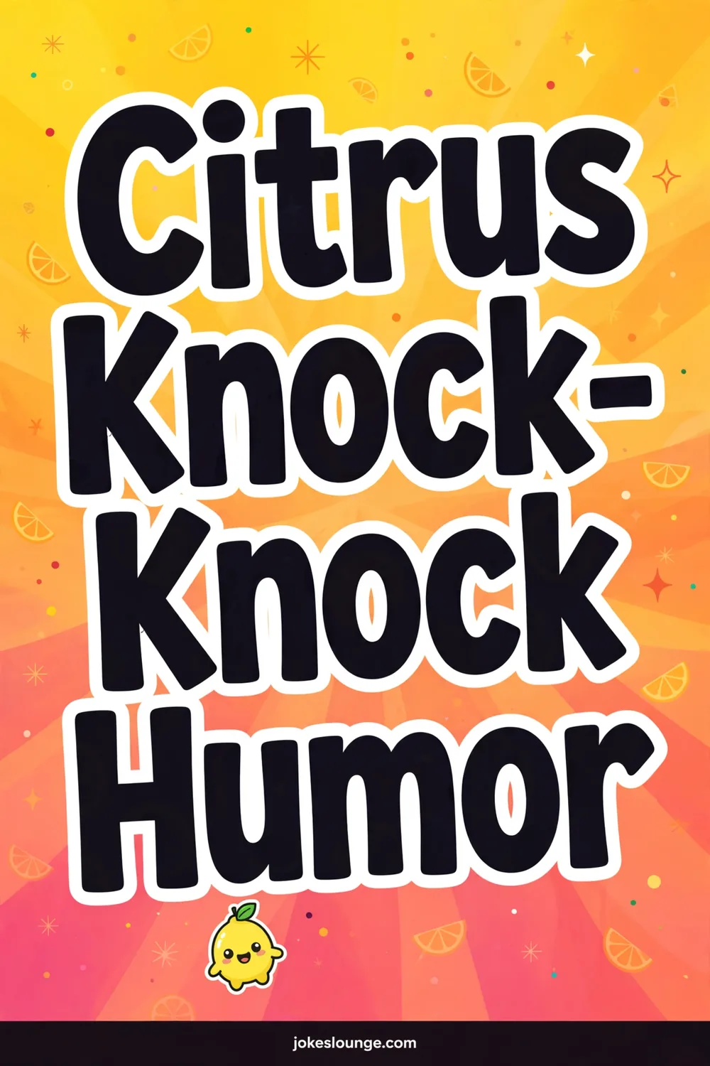 Citrus Knock-Knock Humor - funny illustration