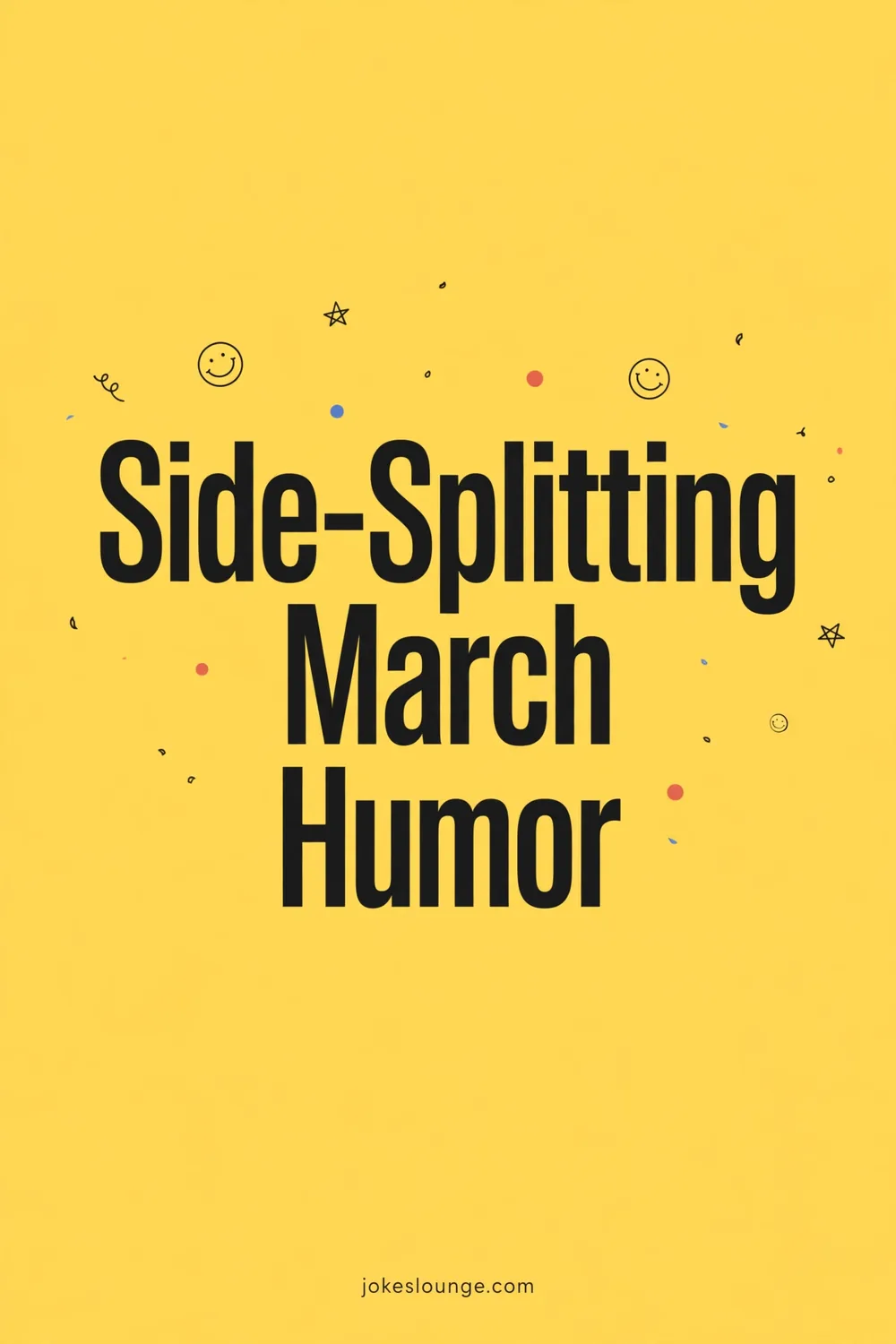 Side-Splitting March Humor - funny illustration