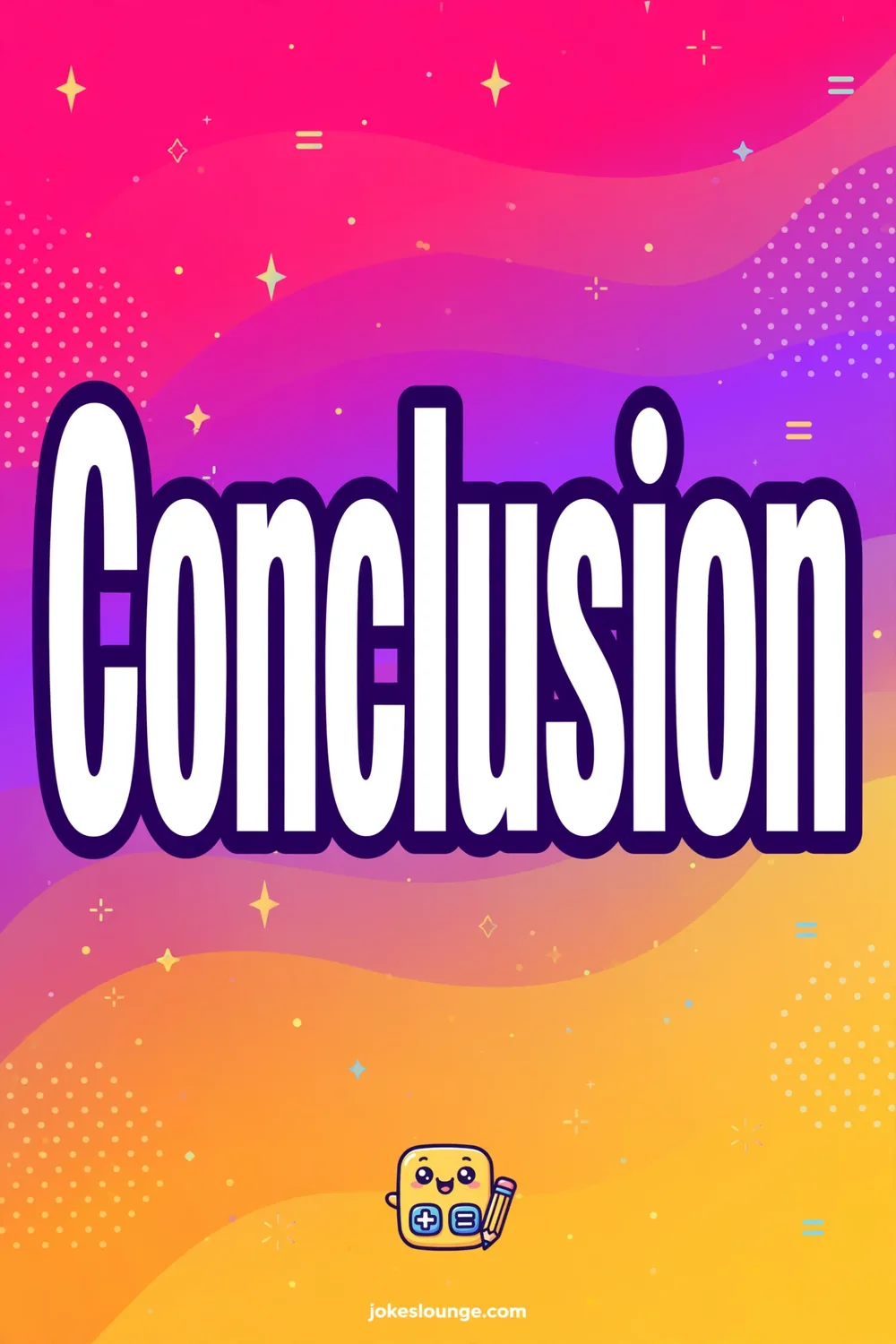 Conclusion - funny illustration