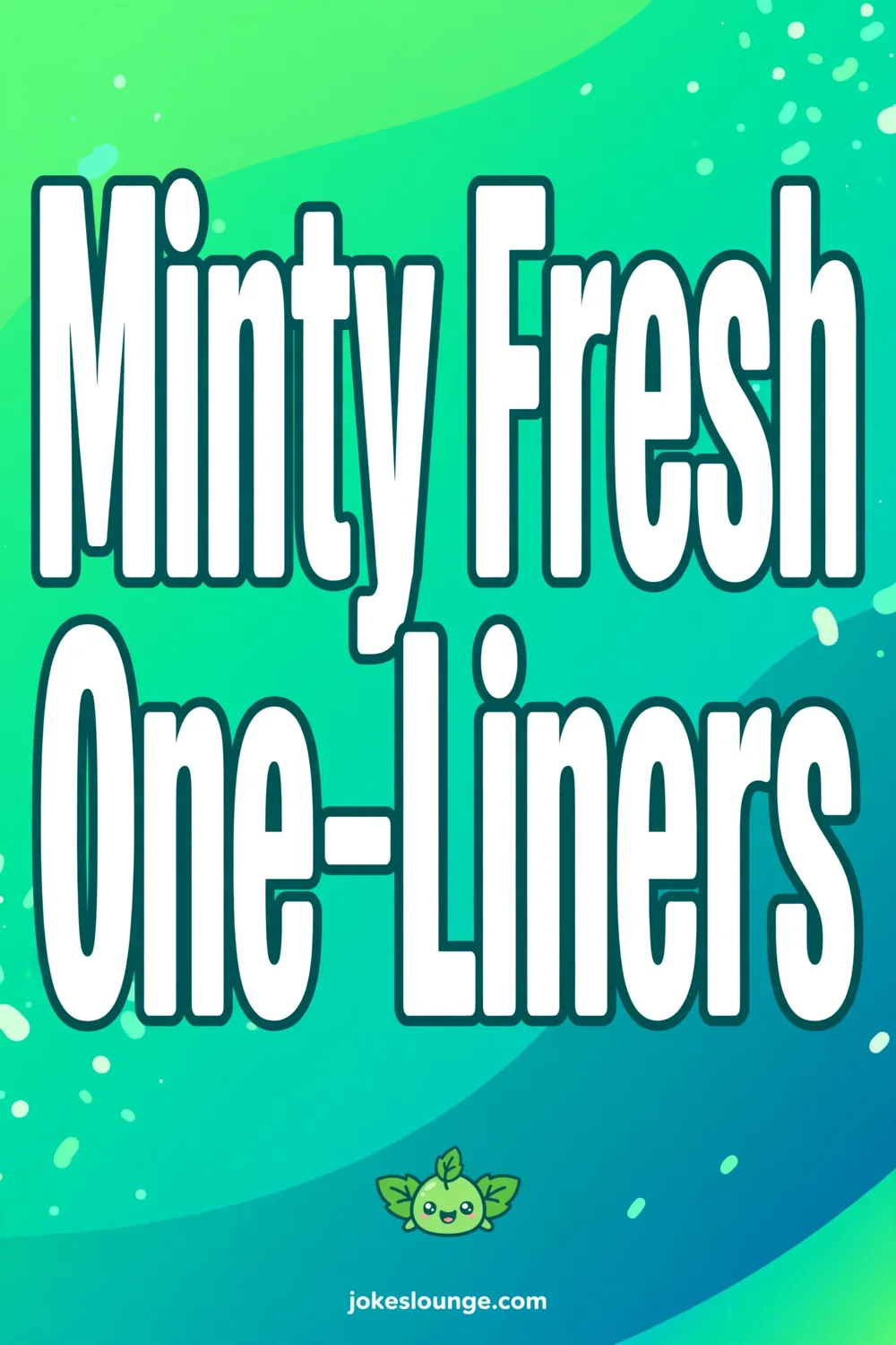 Minty Fresh One-Liners - funny illustration