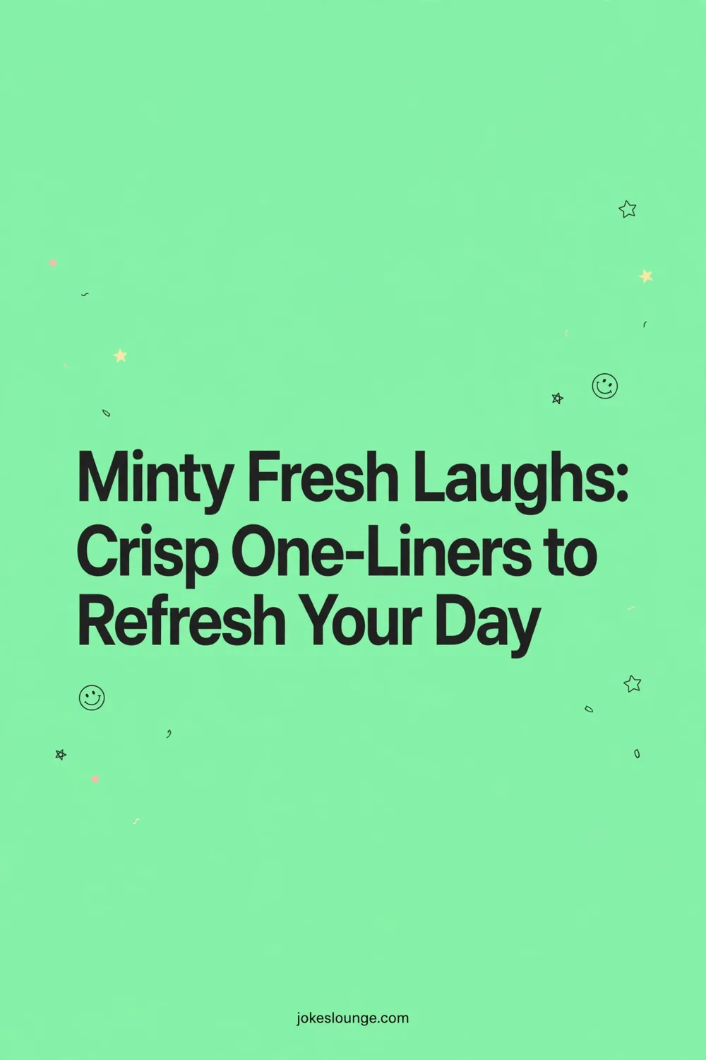 Minty Fresh Laughs: Crisp One-Liners to Refresh Your Day! ✨ - funny illustration