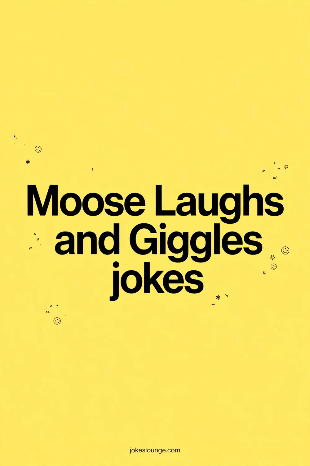 Moose Laughs and Giggles jokes - funny illustration