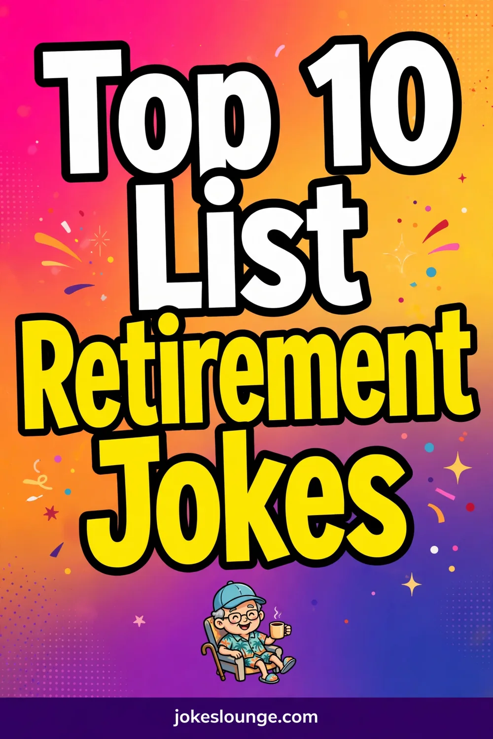 Top 10 List Retirement Jokes - funny illustration