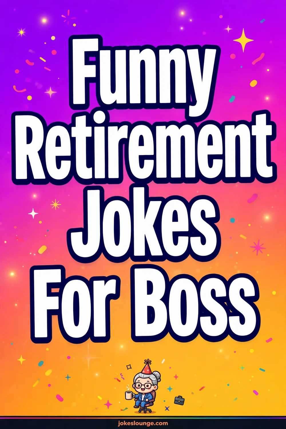 Funny Retirement Jokes For Boss - funny illustration