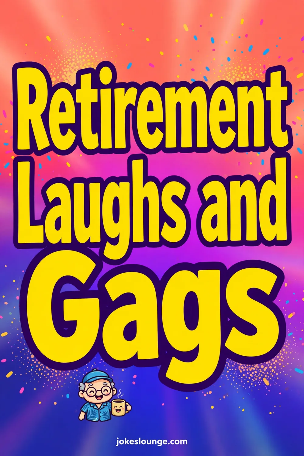 Retirement Laughs and Gags - funny illustration