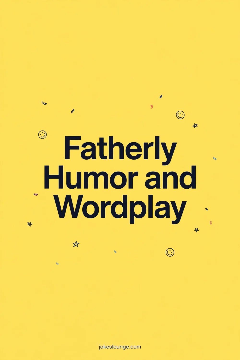 Fatherly Humor and Wordplay - funny illustration