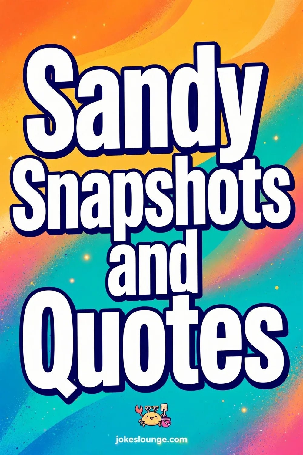 Sandy Snapshots and Quotes - funny illustration