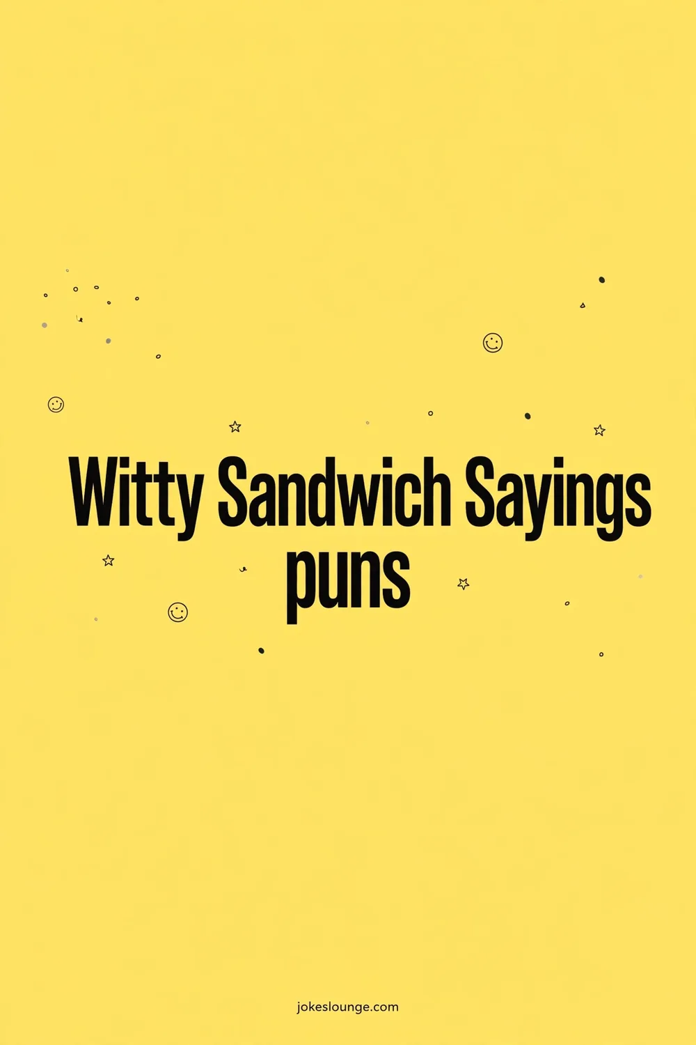 Witty Sandwich Sayings puns - funny illustration