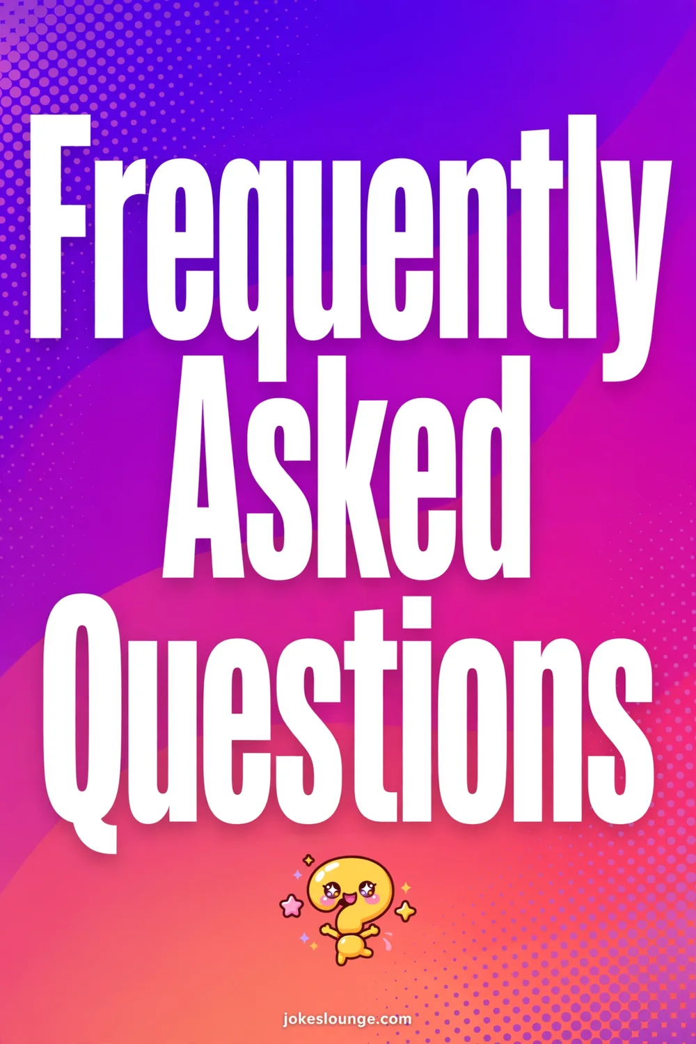 Frequently Asked Questions - funny illustration