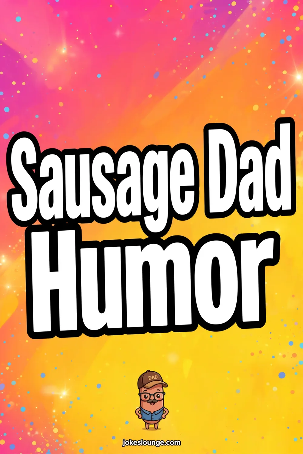Sausage Dad Humor - funny illustration