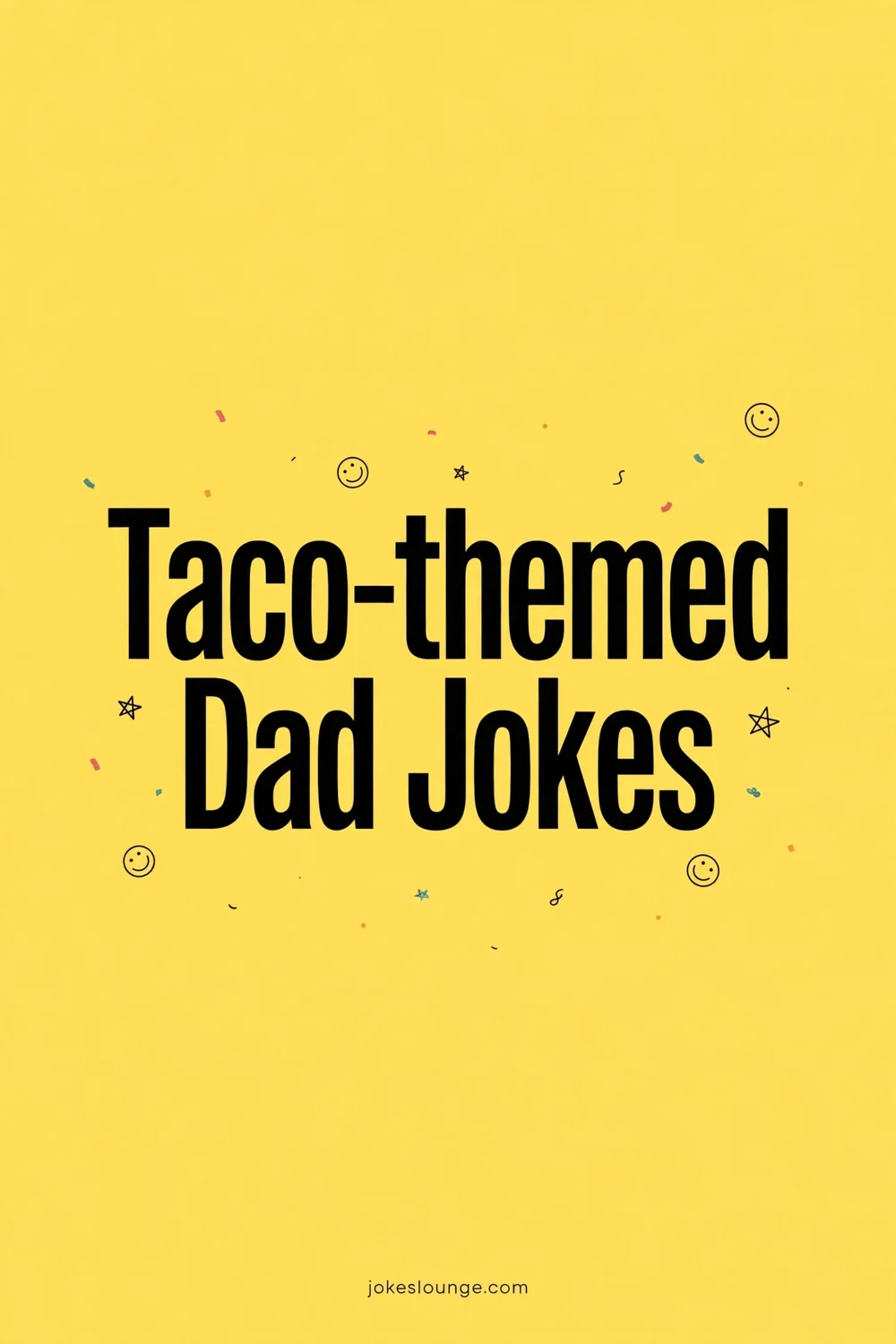 Taco-themed Dad Jokes - funny illustration