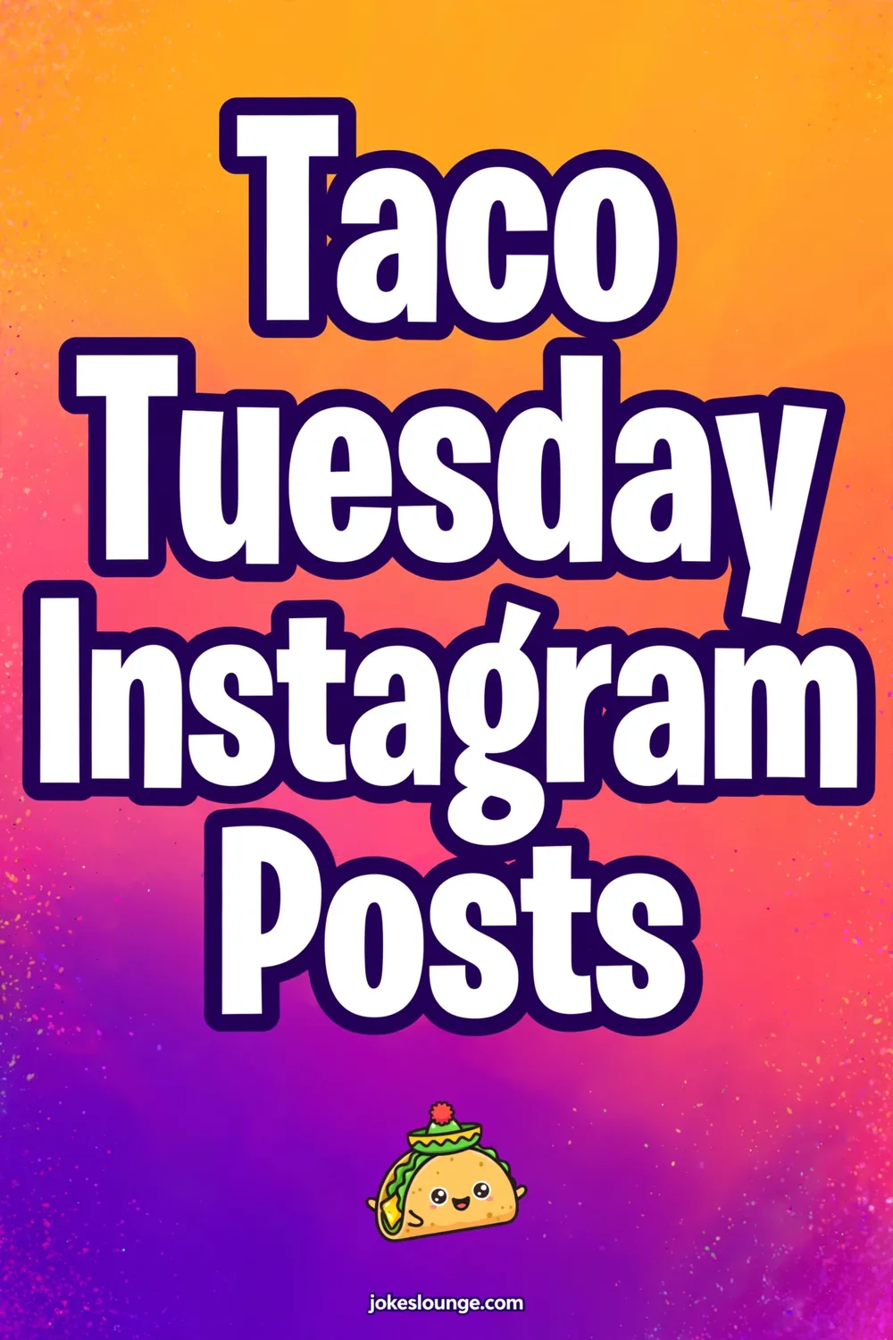 Taco Tuesday Instagram Posts - funny illustration