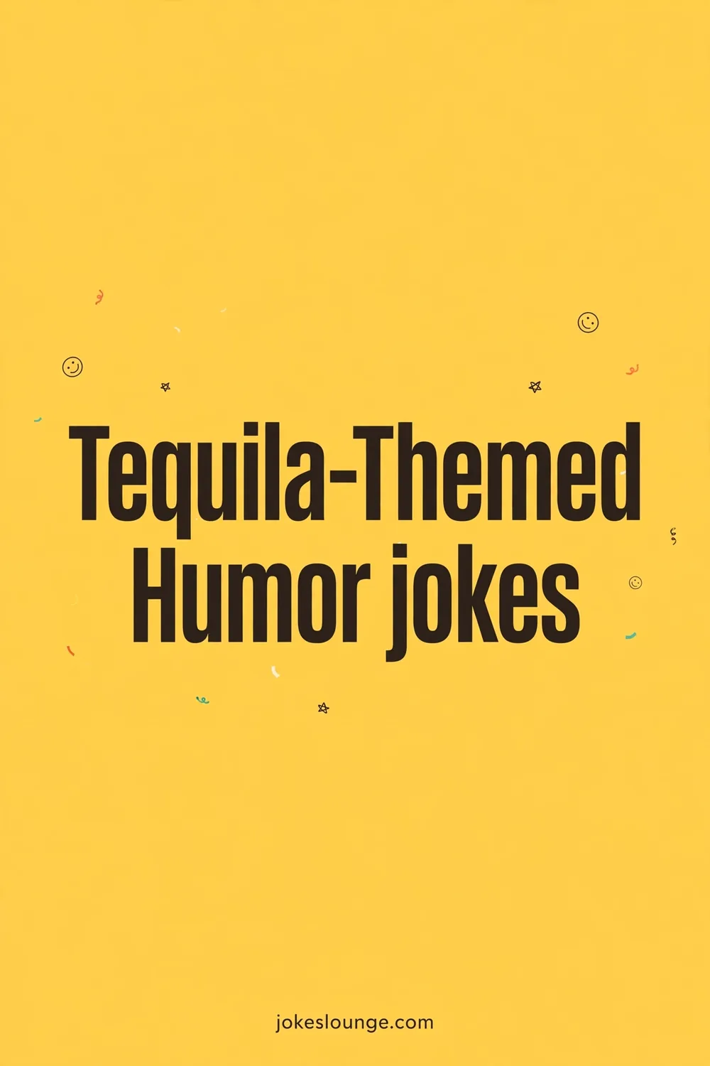 Tequila-Themed Humor jokes - funny illustration
