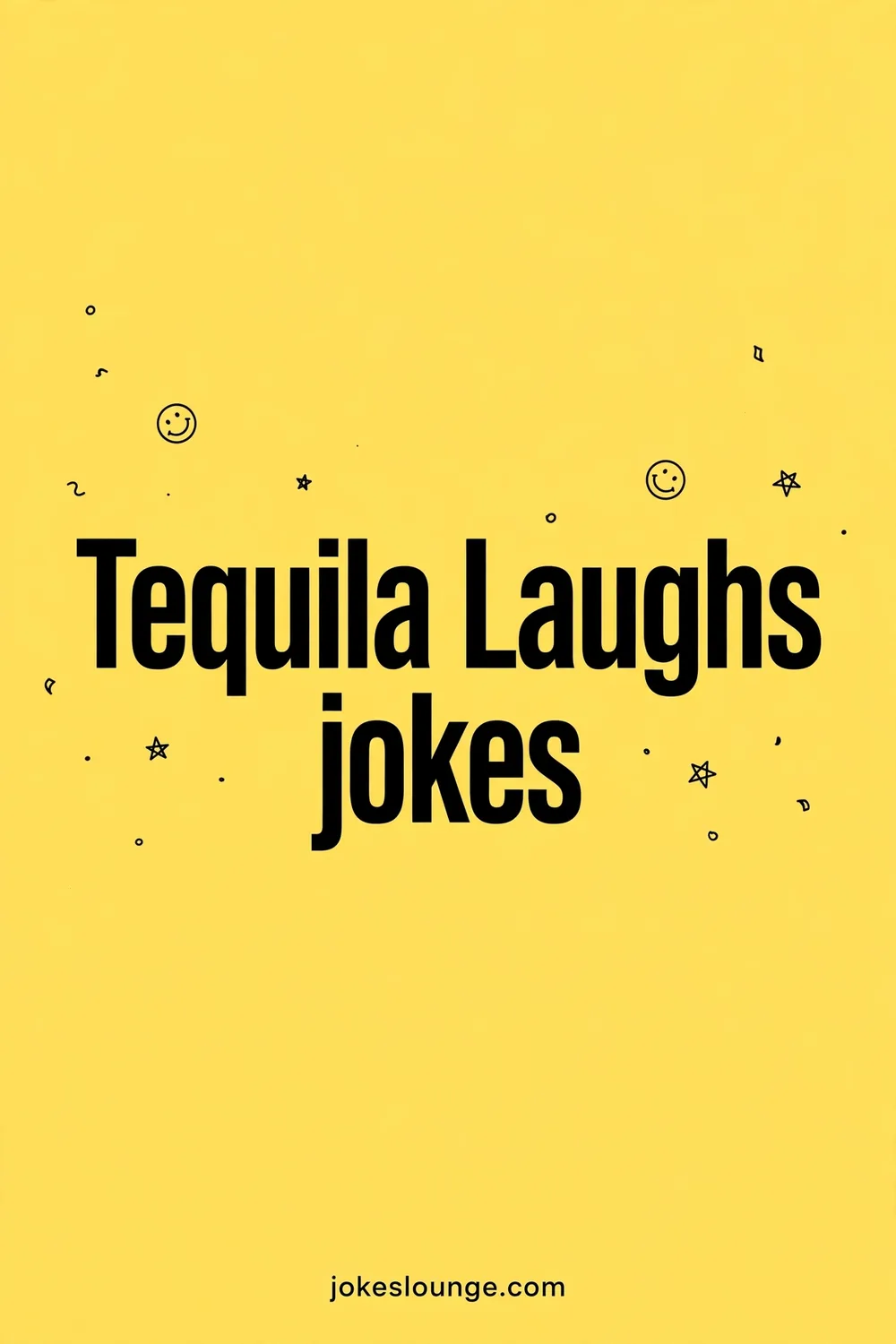 Tequila Laughs jokes - funny illustration